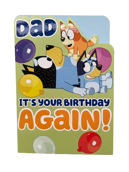 Treatsfromoz Bluey Greeting Card - Dad It's Your Birthday Again! 3 Treatsfromoz Bluey Greeting Card - Dad It's Your Birthday Again!